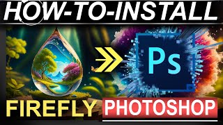 How To Install FIREFLY in PHOTOSHOP!