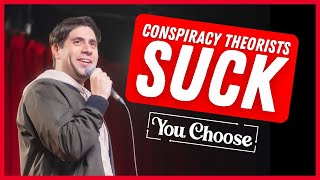 Conspiracy Theorists Suck