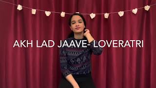 Akh Lad Jaave | Song cover | Loveratri | AnamikaHive