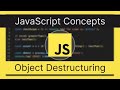 Object Destructuring: Simplify Your Code
