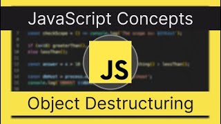 Object Destructuring: Simplify Your Code