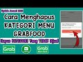 Cara Menghapus Kategori Menu Grabfood Di Grab Merchant || Tutorial Grabfood Penjual