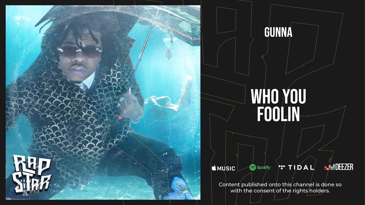 Gunna - Who You Foolin (Drip Or Drown 2) - YouTube Music