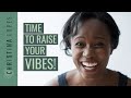 How To Raise Your Vibration FOR GOOD [Even When Life Sucks!]