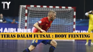 INDIVIDUAL TACTIC IN FUTSAL : 'BODY FEINTING' / GERAKAN TIPUAN