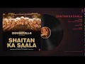 Full Audio: Shaitan Ka Saala | Housefull4 | Akshay Kumar | Sohail Sen Feat. Vishal Dadlani 2019