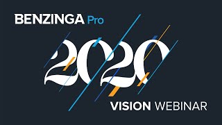 Benzinga Webinar: The 2020 Vision