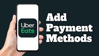 How to Add Payment Method on Uber Eats