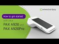 How to get started with your PAX A920 and PAX A920Pro | emerchantpay