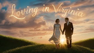 Loving in Virginia