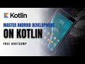 Master Android Development with Kotlin: Complete A-Z FREE Bootcamp for Beginners