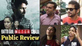 Batti Gul Meter Chalu Public Review   Shahid Kapoor, Shraddha Kapoor, Yami Gautam