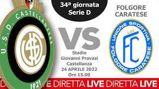 LIVE | Castellanzese - Folgore Caratese | Trentaquattresima  Giornata