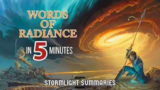 Words of Radiance in 5 Minutes | Stormlight Summaries