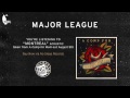 major league montreal acoustic a comp for mom out august 5th