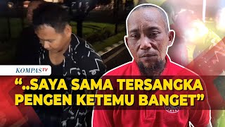 Ayah Korban Mutilasi di Ngawi: Pengen Ketemu Banget Pelaku, Cuma Ingin Tanya