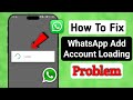 How To Fix WhatsApp Login Loading Problem (2025) | WhatsApp Not Logging In Solution Step By Step