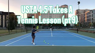 USTA 4.5 Takes A Tennis Lesson pt. 9: Forehands and Volleys