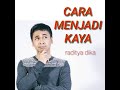 CARA MENJADI KAYA by Raditya Dika