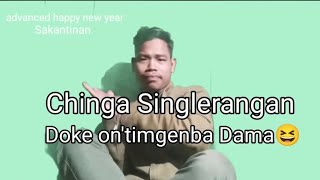 Chinga single rangan doke on'timgenba dama //garo comedy song //