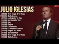 Julio Iglesias Éxitos Sus Mejores Canciones - 10 Super Éxitos Románticas Inolvidables Mix
