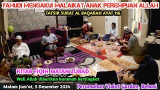 "ORANG YAHUDI&NASRANI MENGAKUI MALAIKAT ANAK PEREMPUAN ALLAH"#tafsiralbaqarahayat116