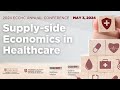 2024 ECCHC Supply-side Economics in Healthcare Conference