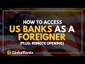 Open Bank Accounts in US as a Foreigner (Remotely)