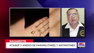 ATAQUE Y ASEDIO DE PARAMILITARESY ANTIMOTINES  EN NAGAROTE