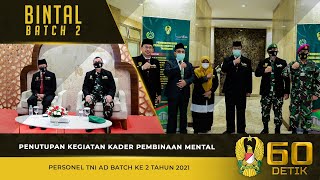 Penutupan Kegiatan Kader Pembinaan Mental Personel TNI AD Batch ke-2 Tahun 2021⁣