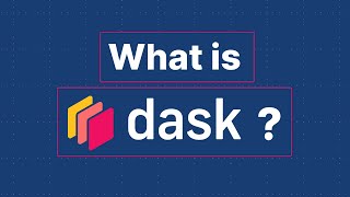 What is Dask? And Who Uses It? Use Case Examples