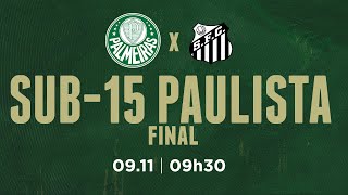 ÉH CAMPEÃO!! | PALMEIRAS 2 X 0 SANTOS | PAULISTA SUB-15 2024