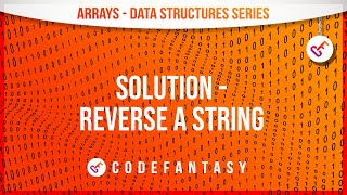 Solution - Reverse A String | Arrays & Strings - Data Structures series