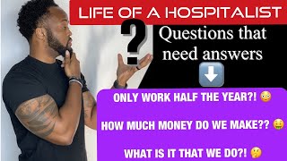 HOSPITALIST LIFE: 6 MONTHS A YEAR OF VACATION? HOW MUCH DO WE MAKE? WHAT DO WE DO? ~LIFE OF A DOCTOR