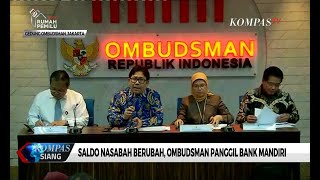 Saldo Nasabah Sempat Berubah, Ombudsman Panggil Bank Mandiri