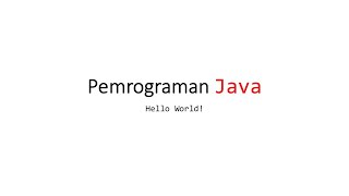 Membuat Program HelloWorld