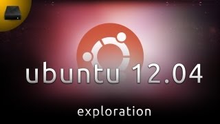 UtD: Ubuntu 12.04 Exploration