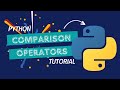 Python Comparison Operators Tutorial | Comparison Operators in Python