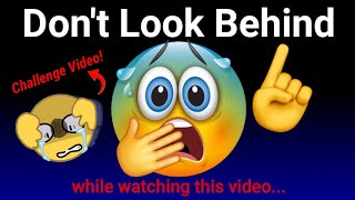 Don't Look Behind while watching this video!😨