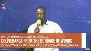 PASTOR BUYUNGO JOSEPH MUWANGUZI | DELIVERANCE FROM THE BONDAGE OF WORDS | FOGIM