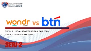 LIGA JASA KEUANGAN BCA 2024 - BNI 46 VS BTN (SERI 2 - DIVISI 1)