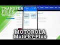 How to Move Data in MOTOROLA Moto E7 Plus – Transfer Files