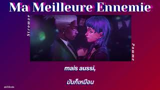 【 แปลไทย/thaisub 】 Stromae, Pomme - “Ma Meilleure Ennemie” ( Arcane Season 2 )