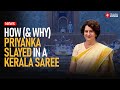 Priyanka Gandhi Marks Her Debut In A Saree & It's None Other Than A Kasavu. Watch How She Slayed