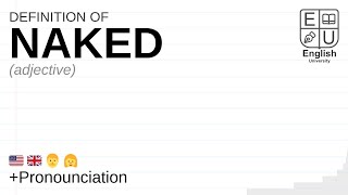 NAKED meaning, definition \u0026 pronunciation | What is NAKED? | How to say NAKED