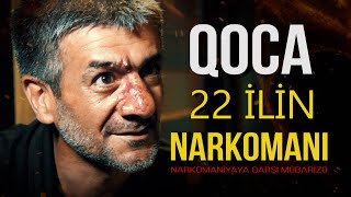 QOCA kimi tanınan 22 ilin NARKOMANI Ceyhun -NARKOMAN QIZLAR - NARKOMAN HƏYATI