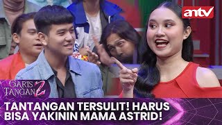 Tantangan Tersulit! Harus Bisa Yakinin Mama Astrid! | Garis Tangan 2 ANTV | Eps 16 (1/4)