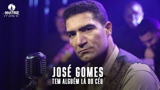 José Gomes  I Tem alguém lá do céu [Vídeo Clipe]