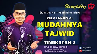 4 | Pendidikan Islam Tingkatan 2 | Mudahnya Tajwid | URA