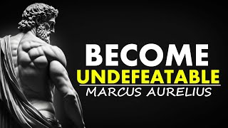 Become UNDEFEATABLE|Marcus Aurelius Stoicism